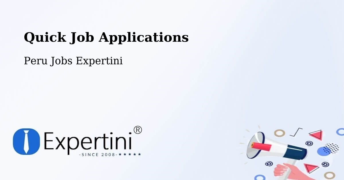 Quick Apply Feature – Chiclayo - Peru Jobs Expertini